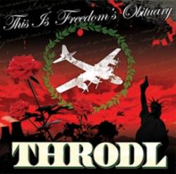 Throdl : This Is Freedom's Obituary